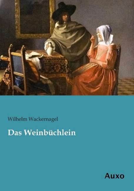 Cover for Wackernagel · Das Weinbüchlein (Book)