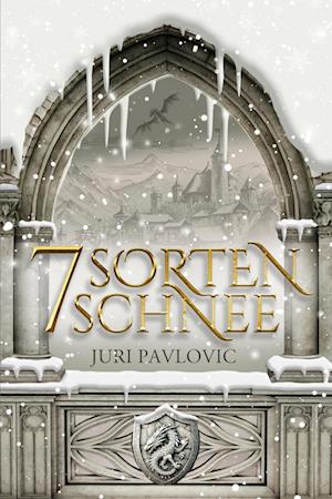 Cover for Juri Pavlovic · 7 Sorten Schnee (Buch) (2024)