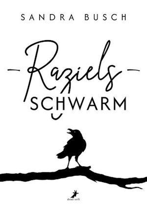 Raziels Schwarm - Sandra Busch - Bücher - Dead Soft Verlag - 9783960897279 - 25. September 2024