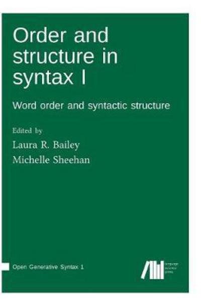Cover for Order and structure in syntax I (Book) (2018)