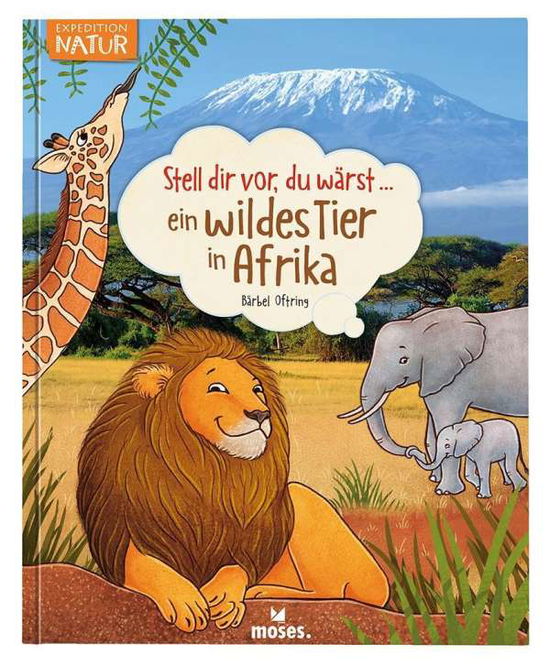 Stell dir vor, du wärst...ein w - Oftring - Boeken -  - 9783964550279 - 