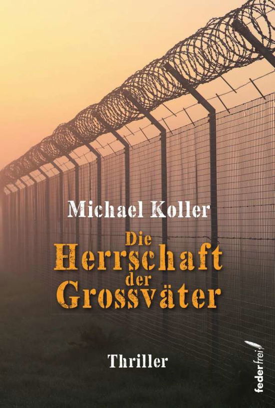 Cover for Koller · Die Herrschaft der Großväter (Book)