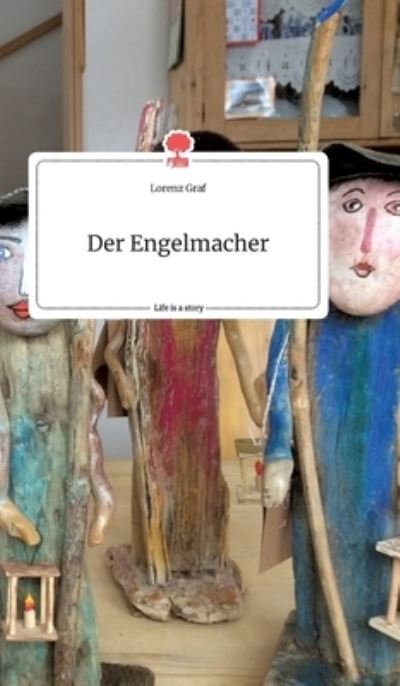 Cover for Graf · Der Engelmacher. Life is a Story - (Buch) (2020)