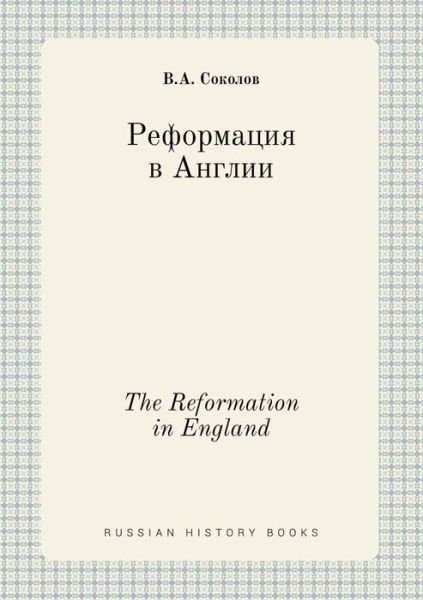 Cover for V a Sokolov · The Reformation in England (Paperback Bog) (2015)