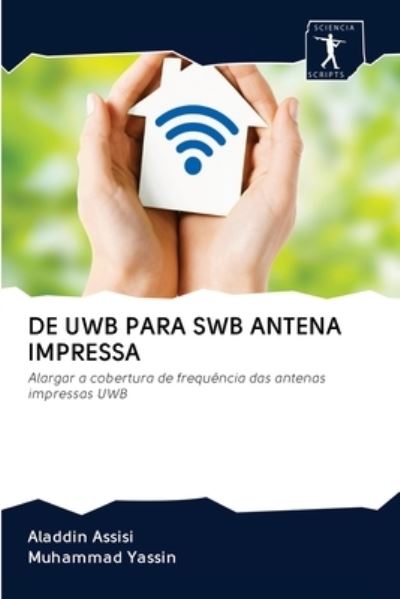 Cover for Aladdin Assisi · De Uwb Para Swb Antena Impressa (Paperback Book) (2020)
