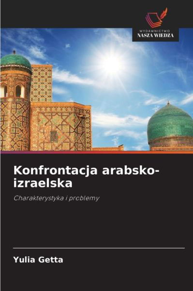 Cover for Yulia Getta · Konfrontacja arabsko-izraelska (Paperback Book) (2021)