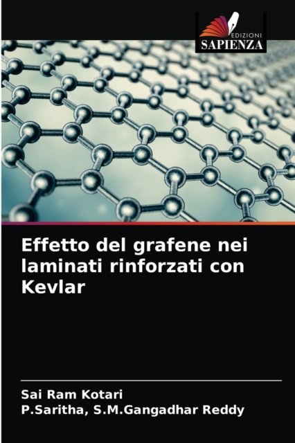 Cover for Sai Ram Kotari · Effetto del grafene nei laminati rinforzati con Kevlar (Paperback Bog) (2021)