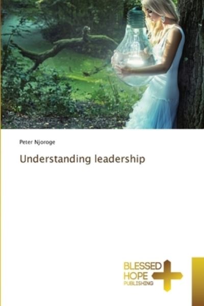 Cover for Peter Njoroge · Understanding leadership (Pocketbok) (2021)