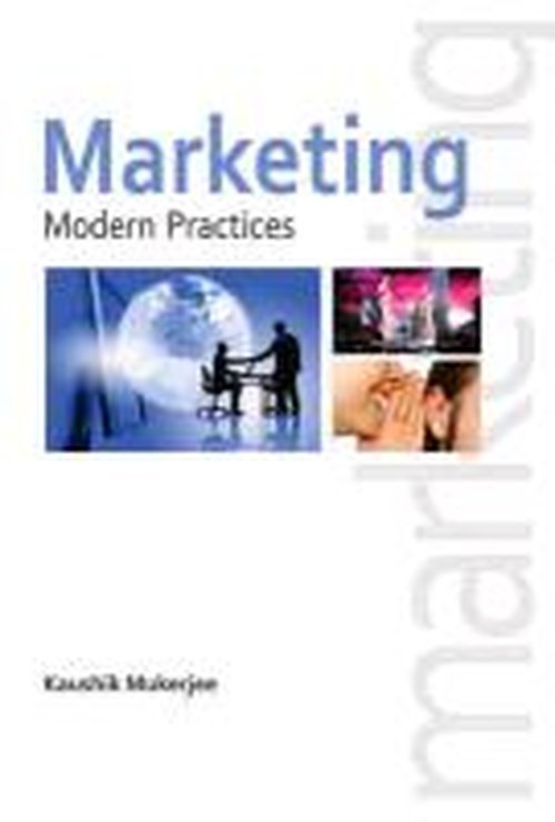 Cover for Kaushik Mukherjee · Marketing: Modern Practices (Gebundenes Buch) (2012)
