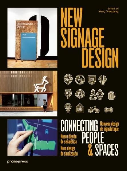 Cover for Wang Shaoqiang · New Signage Design: Connecting People &amp; Spaces (Hardcover Book) (2015)