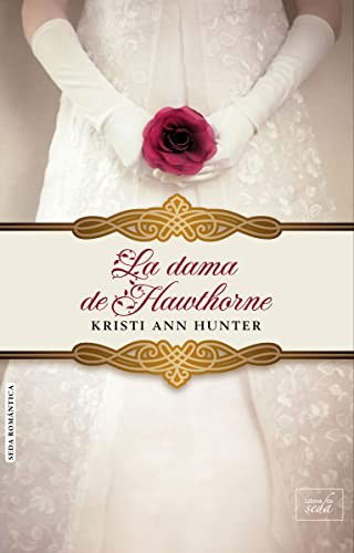 Cover for Kristi Ann Hunter · La Dama de Hawthorne (Paperback Book) (2018)