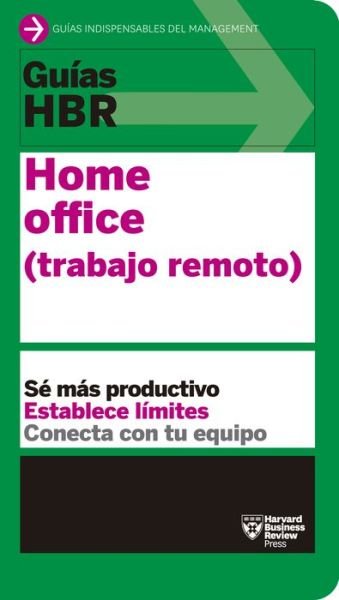 Cover for Harvard Business Review · Guias Hbr: Home Office. Trabajo Remoto (Pocketbok) [Hbr Guide To Remote Work Spanish edition] (2021)