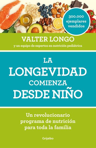 Cover for Valter Longo · La longevidad comienza desde nino / Longevity Begins In Childhood (Paperback Book) (2021)