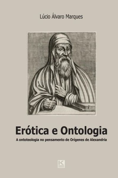 Cover for Lucio Alvaro Marques · Erotica e ontologia (Paperback Book) (2016)