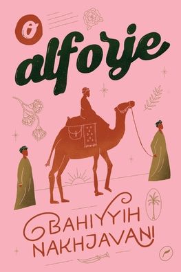 Cover for Bahiyyih Nakhjavani · O alforje (Paperback Book) (2020)