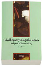 Cover for Ann Joy Jonassen; Birte Wedel-Brandt; Espen Jerlang; John Aasted Halse; Sonja Egeberg; Suzanne Ringsted · Udviklingspsykologiske teorier (Taschenbuch) [2. Ausgabe] (2007)