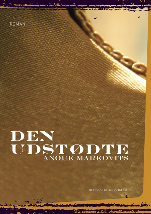 Cover for Anouk Markovits · Den udstødte (Heftet bok) [1. utgave] (2013)