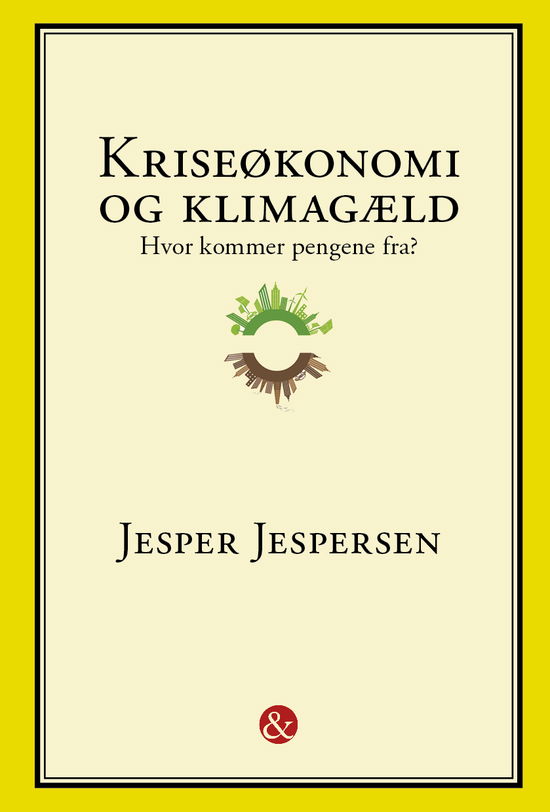 Cover for Jesper Jespersen · Kriseøkonomi og Klimagæld (Sewn Spine Book) [1. wydanie] (2021)