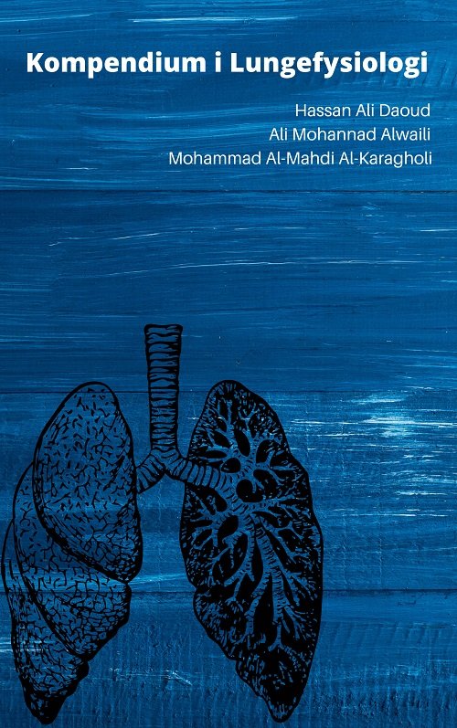 Cover for Ali Mohannad Alwaili og Al-Karagholi Mohammad Al-Mahdi Hassan Ali Daoud · Kompendium i Lungefysiologi (Hæftet bog) [1. udgave] (2021)