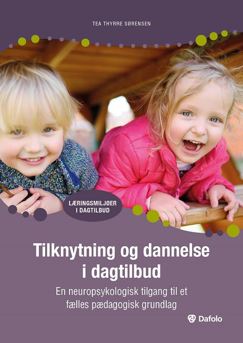 Cover for Tea Thyrre Sørensen · Læringsmiljøer i dagtilbud: Tilknytning og dannelse i dagtilbud (Paperback Book) [1e uitgave] (2021)