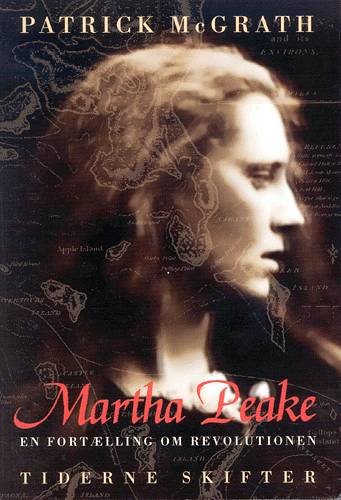 Cover for Patrick McGrath · Martha Peake (Sewn Spine Book) [1st edition] (2001)