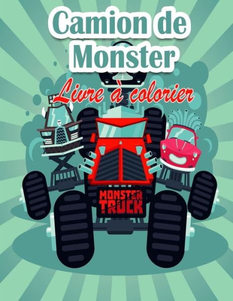 Cover for Bill Green · Livre de coloriage pour enfants sur les Monster Truck (Paperback Book) (2021)