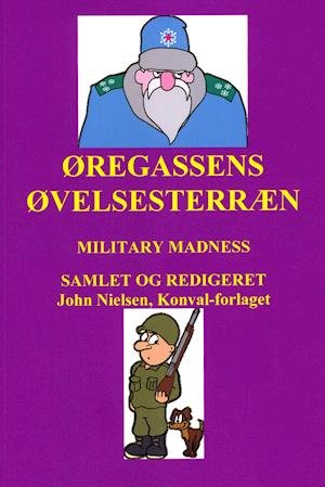 Cover for John Nielsen · Øregassens Øvelsesterræn (Sewn Spine Book) [1.º edición] (2021)
