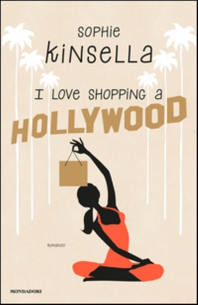 Cover for Sophie Kinsella · I love shopping a Hollywood (Inbunden Bok) (2014)
