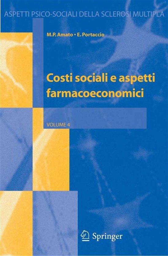 Costi Sociali E Aspetti Farmacoeconomici - Aspetti psico-sociali della sclerosi multipla - M P Amato - Books - Springer Verlag - 9788847003279 - September 19, 2005