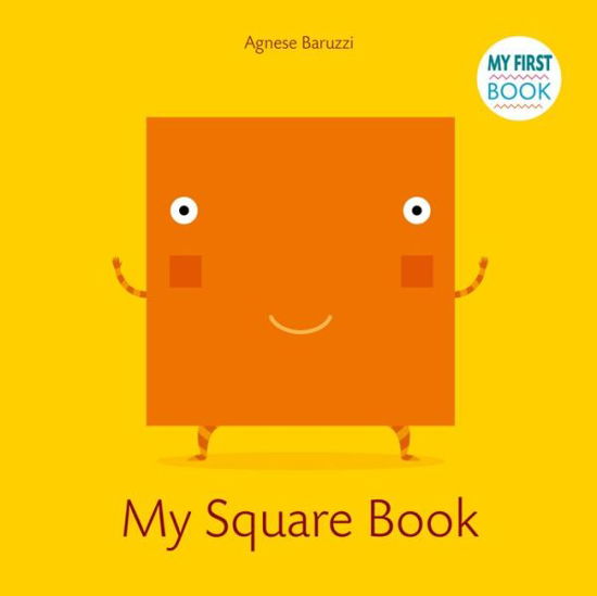 Cover for Agnese Baruzzi · My Square Book: My First Book (Board book) (2018)