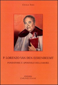 Cover for Cecilia Tada · P. Lorenzo Van den Eerembeemt: Fondatore E Apostolo Dell'amore (Libri Fuori Collana) (Italian Edition) (Paperback Book) [Italian edition] (2012)