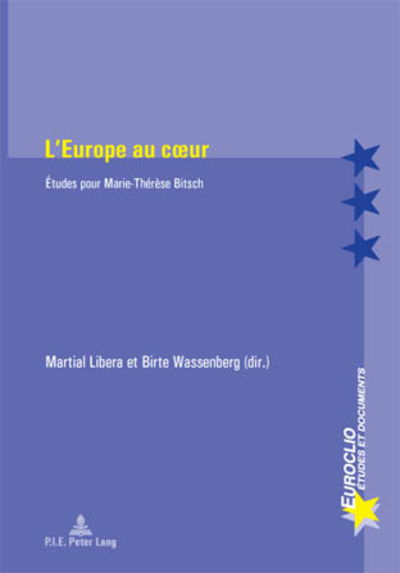 Cover for L'Europe Au Coeur: Etudes Pour Marie-Therese Bitsch - Euroclio (Taschenbuch) (2018)
