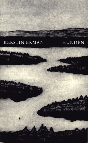 Cover for Kerstin Ekman · Hunden (ePUB) (2012)