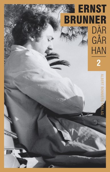 Cover for Ernst Brunner · Där går han: Där går han. 2, 1970-1990 (Book) (2016)