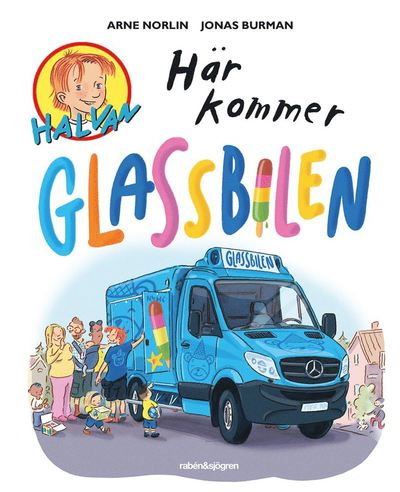 Cover for Jonas Burman Arne Norlin · Här kommer glassbilen (ePUB) (2021)