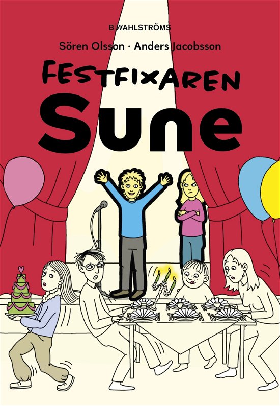 Festfixaren Sune - Sören Olsson - Bücher - B Wahlströms (Massolit) - 9789132218279 - 23. August 2024