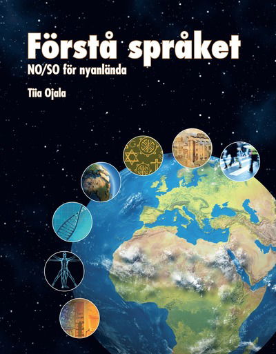 Cover for Tiia Ojala · Förstå språket - NO/SO för nyanlända Allt-i-ett bok (Book) (2015)