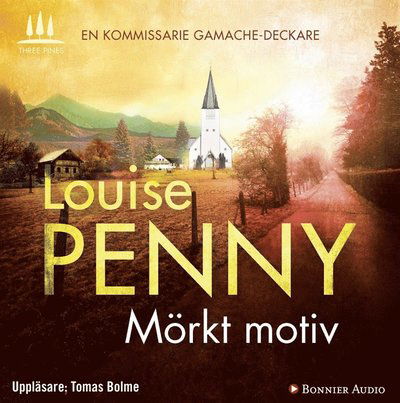 Cover for Louise Penny · Kommissarie Gamache: Mörkt motiv (Audiobook (MP3)) (2012)