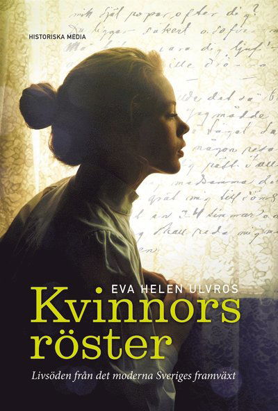 Cover for Eva Helen Ulvros · Kvinnors röster : livsöden från det moderna Sveriges framväxt (ePUB) [Ned edition] (2016)