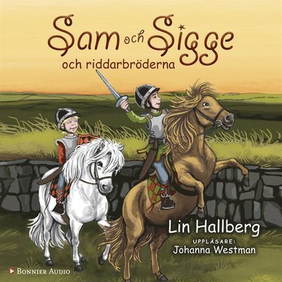 Cover for Lin Hallberg · Sam och Sigge: Sam och Sigge och riddarbröderna (Lydbok (MP3)) (2016)