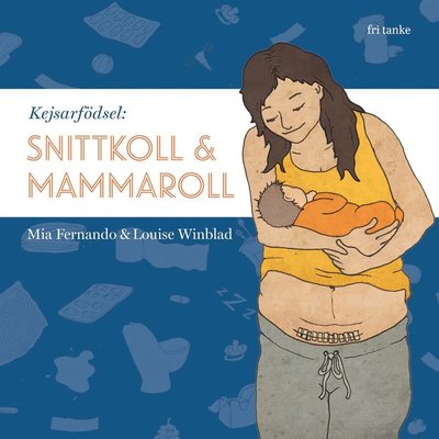 Cover for Louise Winblad Mia Fernando · Kejsarfödsel : snittkoll &amp; mammaroll (ePUB) (2020)