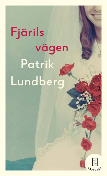 Cover for Patrik Lundberg · Fjärilsvägen (lättläst) (Hardcover Book) [Ned edition] (2020)