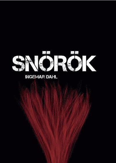 Cover for Ingemar Dahl · Snörök (Bound Book) (2013)