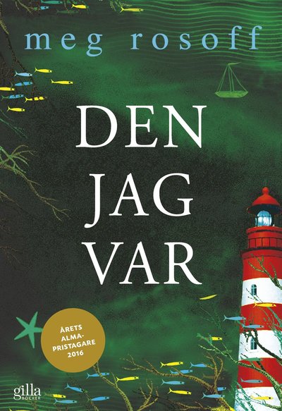 Cover for Meg Rosoff · Den jag var (Bok) (2016)