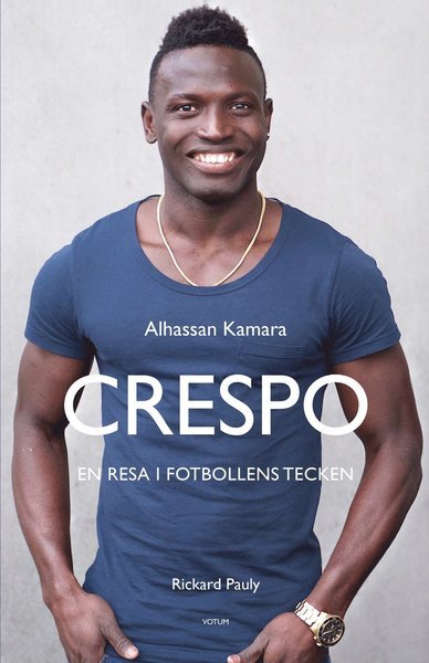 Cover for Alhassan &quot;Crespo&quot; Kamara · Crespo : en resa i fotbollens tecken (Gebundesens Buch) (2017)
