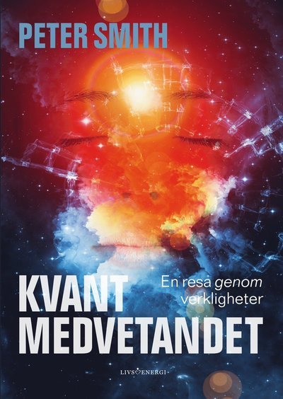 Cover for Peter Smith · Kvantmedvetandet : en resa genom verkligheter (Innbunden bok) (2019)