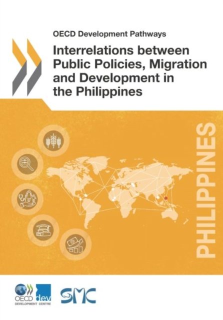 Cover for Organisation for Economic Co-operation and Development: Development Centre · Interrelations between public policies, migration and development in the Philippines (Taschenbuch) (2017)