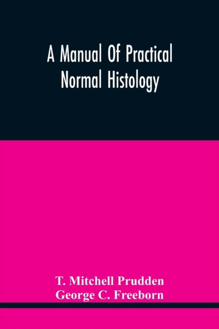 Cover for T Mitchell Prudden · A Manual Of Practical Normal Histology (Paperback Book) (2021)