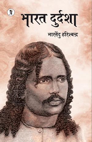 Bharat Durdasha - Bhartendu Harishchandra - Books - Prabhakar Prakashan Private Limited - 9789356821279 - September 28, 2022