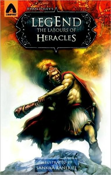 Legend: the Labors of Heracles - Ryan Foley - Bücher - Campfire - 9789380028279 - 5. Oktober 2010